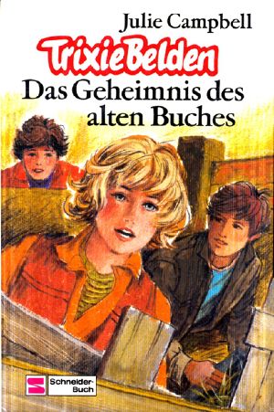 [Trixie Belden 19] • Das Geheimnis des alten Buches